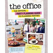 The Office: The Official Party Planning Committee Guide to Planning Parties