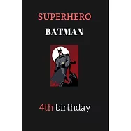 4th birthday gifts for kids - batman: Superhero Kids Notebook