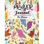 Prayer Journal for Women: 52 Week Scripture, Devotional & Guided Prayer Journal