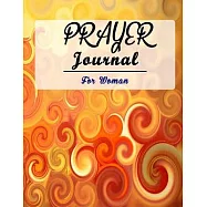 Prayer Journal for Women: 52 Week Scripture, Devotional & Guided Prayer Journal