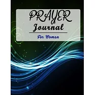 Prayer Journal for Women: 52 Week Scripture, Devotional & Guided Prayer Journal