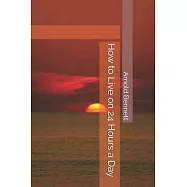 How to Live on 24 Hours a Day