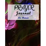 Prayer Journal for Women: 52 Week Scripture, Devotional & Guided Prayer Journal