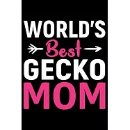 World&rsquo;&rsquo;s Best Gecko MOM: Cool Gecko Journal Notebook - Gifts Idea for Gecko Lovers Notebook for Men & Women.