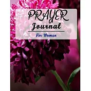 Prayer Journal for Women: 52 Week Scripture, Devotional & Guided Prayer Journal
