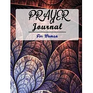 Prayer Journal for Women: 52 Week Scripture, Devotional & Guided Prayer Journal