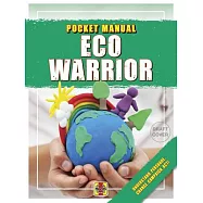 Eco Warrior: Understand, Persuade, Change, Campaign, Act!