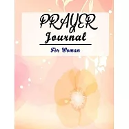 Prayer Journal for Women: 52 Week Scripture, Devotional & Guided Prayer Journal