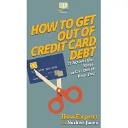 How to Get Out of Credit Card Debt: 12 Actionable Steps to Get Out of Debt Fast
