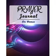 Prayer Journal for Women: 52 Week Scripture, Devotional & Guided Prayer Journal
