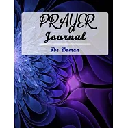 Prayer Journal for Women: 52 Week Scripture, Devotional & Guided Prayer Journal