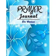 Prayer Journal for Women: 52 Week Scripture, Devotional & Guided Prayer Journal
