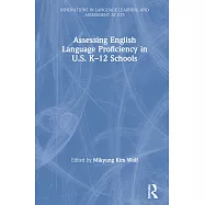 Assessing English Language Proficiency in U.S. K-12 Schools