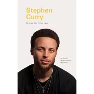 I Know This to Be True: Stephen Curry