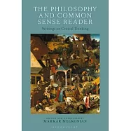 The Philosophy and Common Sense Reader: Writings on Critical Thinking