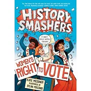 History Smashers: Women’s Right to Vote