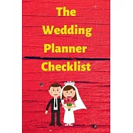 The Wedding Planner Checklist: Guest List Wedding Planner A Portable Guide to Organizing Your Dream Wedding: Guest List
