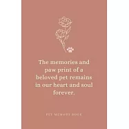 The Memories and Paw Print of a Beloved Pet Remains in Our Heart and Soul Forever. Pet Memory Book.: Saying Goodbye to