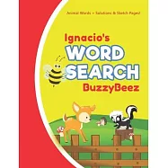 Ignacio&rsquo;&rsquo;s Word Search: Animal Creativity Activity & Fun for Creative Kids - Solve a Zoo Safari Farm Sea Life