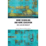 Home Schooling and Home Education: Race, Class and Inequality