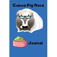 Guinea Pig Nerd Journal: Custom Personalized Fun Kid-Friendly Daily Guinea Pig Log Book to Look After All Your Small