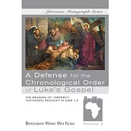 A Defense for the Chronological Order of Luke&rsquo;s Gospel