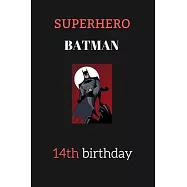 14th birthday gifts for kids - batman: Superhero Kids Notebook