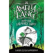 Amelia Fang and the Memory Thief
