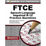 FTCE Speech-Language Impaired K-12 (042) Practice Questions: FTCE Practice Tests & Exam Review for the Florida Teacher