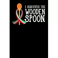 I Survived The Wooden Spoon: Calendar and Organizer 6x9 (A5) for Wooden Spoon Survivor I 120 pages I Gift I Yearly
