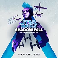 Shadow Fall (Star Wars): An Alphabet Squadron Novel