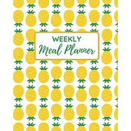 Weekly Meal Planner: 52 Weeks Meal Prep Planning Pages with Daily Weekly Grocery Menu & Shopping List - Pineapple