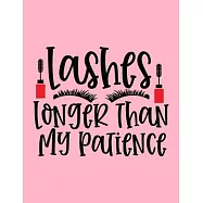 Lashes Longer Than My Patience: Makeup Chart Practice Paper, Perfect Makeup Artist Face Charts Or Blank Makeup Artist