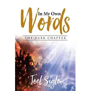 In My Own Words: The Dark Chapter