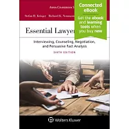 Essential Lawyering Skills: Interviewing, Counseling, Negotiation, and Persuasive Fact Analysis