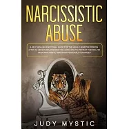 narcissistic abuse: A self-healing emotional guide for the highly sensitive person after an abusive relationship to