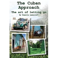 The Cuban Approach: The Art of Letting Go