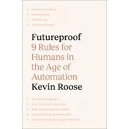 Futureproof: 9 Rules for Humans in the Age of Automation