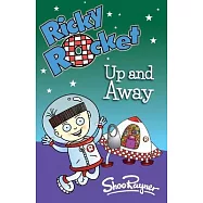Ricky Rocket - Up and Away: Space boy, Ricky, learns to ride his rocket without stabilisers - perfect for newly