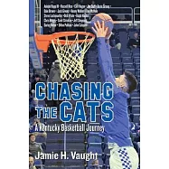 Chasing the Cats: A Kentucky Basketball Journey