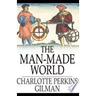 Our Androcentric Culture Or The Man-Made World Illustrated