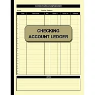 Checking Account Ledger: Simple Accounting Ledger for Bookkeeping Check and Debit Card Register 100 Pages 2,400 Entry