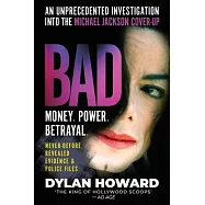 Bad: An Unprecedented Investigation Into the Michael Jackson Cover-Up