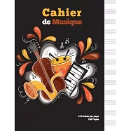 Cahier de Musique: Carnet de Partitions, Papier Manuscrit,13 port&eacute;es par page - 120 pages - Grand format - Couverture