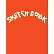 Sketch Book: Notebook for Drawing, Writing, Painting, Sketching 120 Pages, size 8.5"x 11"- best friend gifts best gifts for women a