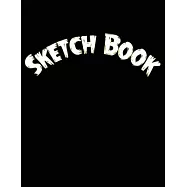 Sketch Book: Notebook for Drawing, Writing, Painting, Sketching 120 Pages, size 8.5"x 11"- best friend gifts best gifts for women a