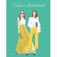 Fashion Sketchbook: The Book for Sketching Your Artistic Fashion Design Ideas. Including 2 Women Line Shapes