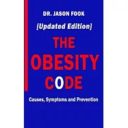 The Obesity Code: Causes, Symptoms and Prevention