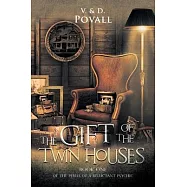 The Gift of the Twin Houses: Book One of The Perils of a Reluctant Psychic