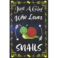 Just A Girl Who Loves Snails: Cute Snails Blank Lined Notebook, Diary, Journal, Organizer, Planner, Composition